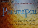 CSD 1399 Sullivan-Mackerras Pineapple Poll Ballet / Mackerras / RPO G/G HP LIST