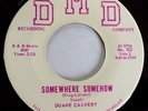 M- ORIGINAL DOO WOP / SOUL 45 / DUANE CALVERT / SOMEWHERE SOMEHOW / DMD 102