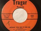 TEE FLETCHER Would You Do It For Me/Down In The Country 45 Tragar funk hear