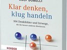 Klar Denken - Klug  Handeln: 104 Denkfehler und Irrwege, d... | Buch | gebraucht