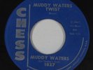 R&B Mod 45 - Muddy Waters - Muddy Waters Twist - Chess - VG+ mp3