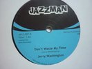 northern soul jerry washington dont waste my time/ stony island jazzman  12 uk