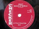 LITTLE WALTER-CRAZY MIXED UP WORLD /MY BABY IS SWEETER ON CHECKER BLUES 78RPM-EX