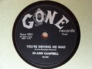 1958 Rock 78 rpm JO-ANN CAMPBELL You’re Driving Me Mad / Rock & Roll Love  GONE