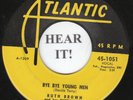 Ruth Brown R&B 45 (Atlantic 1051) Bye Bye Young Men /Ever Since My Baby's   VG++