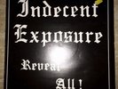 Indecent Exposure ?– Reveal All Original Vinyl  von 1985