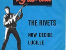 THE RIVETS * Now Decide * deutsche Star-Club Beat Single