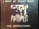 The Barracudas I Want My Woody Back Very Rare Original UK 7