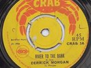 ? 1968 SKA REGGAE - DERRICK MORGAN - RIVER TO THE BANK - CRAB UK 7