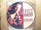 Bruce Springsteen - Better Days 12 inch Picture Disc NEW   3 Tracks