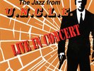 THE JAZZ FROM U.N.C.L.E.   Goldsmith/Lalo Schifrin/Gerald Fried/Robert Drasnin