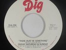 Crossover Soul 45 - Friday Saturday & Sunday - There Must Be Something - Dig VG+
