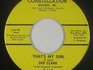 Northern Soul 45 - Dee Clark - That's My Girl - Constellation - VG+ mp3