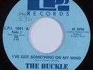Psych Garage Mod 45 BUCKLE I've Got Something On My Mind LAHANA HEAR