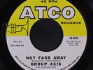 GROUP AXIS: Not Fade Away / Smokestack Lightning 45 (Garage Psych) Rock & Pop