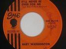 Northern Soul 45 - Baby Washington - It'll Never Be Over For Me - Sue - mp3