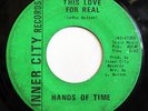 HANDS OF TIME-THIS LOVE FOR REAL /I'LL NEVER FORGET YOU ON INNER CITY SWEET SOUL