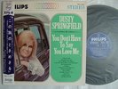 DUSTY SPRINGFIELD YOU DON'T HAVE TO SAY YOU LOVE ME / WITH OBI CLEAN COPY