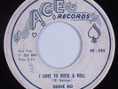 R&B Rocker 45 EDDIE BO I Love To Rock & Roll ACE HEAR