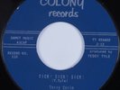 Teen Rockabilly 45 TERRY CORIN Sick  Sick  Sick  COLONY HEAR