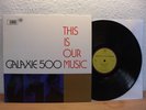 GALAXIE 500 - THIS IS OUR MUSIC 1990  GERMAN INDIE ROCK LP IN MINT