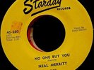 Neal Merritt: No One But You, Someday You'll Pay, Starday 260, 1956 Rockabilly