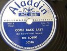 The Robins - Don't Like The Way You're Doing (Rare Doo Wop 78RPM) Aladdin