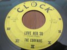 THE CORVAIRS  RARE DOO WOP GROUP SOUL 45 CLOCK LBL WHATCHA GONNA DO/ LOVE HER SO
