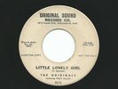 Northern Soul The Originals 'Little Lonely Girl'  Original Sound Label DJ 45 VG+