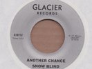 SNOW BLIND: Another Chance 45 Glacier private hardrock AOR hear