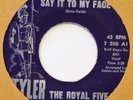 ROYAL FIVE Say It to My Face TYLER 45 northern soul orig. NM 7”
