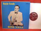 BETO VILLA : Rancho Grande (IDEAL ILP-114) Orig. Tejano Tex-Mex LP