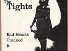 THE TIGHTS Bad Hearts - Original UK 7
