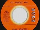 Northern Soul 45 - John Roberts - I'll Forget You - Duke - VG+ mp3