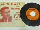 Al Thomas 45 RPM * My Little Queen  w/  Sleeve RARE *  Johnson Records   # 733