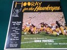 Hooray for The Hawkeyes  Great Moments in Iowa Football  RARE VINTAGE MONO LP