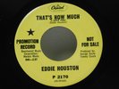Eddie Houston 45 THAT`S HOW MUCH / I CAN`T GO WRONG, Capital  Vg