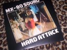 MX-80 SOUND   HARD ATTACK. Orig UK 1977 LP. M-.