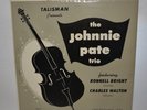 Johnnie Pate-Trio-Talisman 1-RARE 10