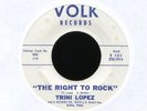 TRINI LOPEZ The Right to Rock on Volk Rockabilly 45 Hear