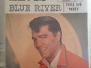 ELVIS PRESLEY - Tell Me Why / Blue River 7