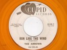 RARE SURF-ARROWS-CUPID 105-RUN LIKE THE WIND/WHEN YOU WERE SWEET SIXTEEN-YELLOW