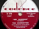 THE CHORDETTES CLASSIC 78 RPM MR SANDMAN/I DON'T WANNA SEE YOU CRYIN'