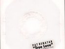 Pat Benatar True Love + PR German 7