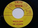 1965 Rock 45 THE ACCENTS Muffin Man/ Someone To Love TWIN TOWN M-