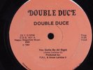 DOUBLE DUCE You Gotta Be All Right DOUBLE DUCE 12