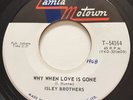 NORTHERN SOUL Isley Brothers WHY WHEN LOVE IS GONE Tamla Motown 45 rare Canadian