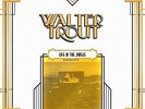 WALTER TROUT - LIFE IN THE JUNGLE-(25TH ANNIVERSARY SERIES) LP6 2 VINYL LP NEU