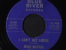 MIKE MATHIS: I Can't Get Loose / Am I To Blame? 45 (great Teen rocker backed wi