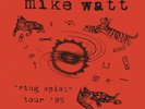 MIKE WATT - RING SPIEL TOUR '95 - NEW VINYL LP